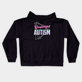 Weaponized Autism T-Shirt - Funny Meme 80s Aesthetic Kids Hoodie